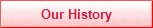 Our History
