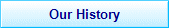Our History