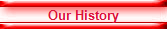 Our History